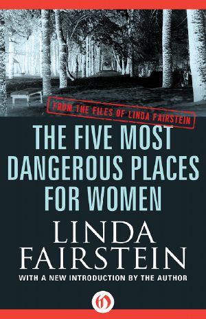 [From the Files of Linda Fairstein 01] • Five Most Dangerous Places for Women